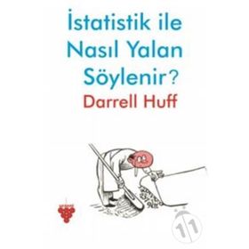 İstatistik ve Yalan İstatistik ile Nasıl Yalan Söylenir - Darrell Huff
