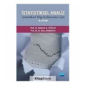 İSTATİSTİKSEL ANALIZ İSTATİSTİKSEL BILGI KULLANICILARI İÇİN EL KİTABI - M. BANU DURUKAN;MEHMET A. CIVELEK