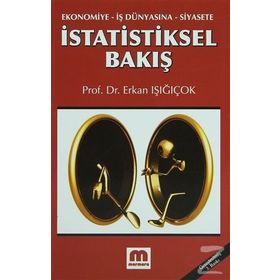 İSTATİSTİKSEL BAKIŞ EKONOMIYE, İŞ DÜNYASINA, SIYASETE - ERKAN IŞIĞIÇOK