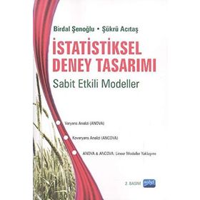 İSTATİSTİKSEL DENEY TASARIMI SABIT ETKILI MODELLER - BIRDAL ŞENOĞLU;ŞÜKRÜ ACITAŞ