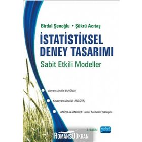 İSTATİSTİKSEL DENEY TASARIMI SABIT ETKILI MODELLER - BIRDAL ŞENOĞLU;ŞÜKRÜ ACITAŞ