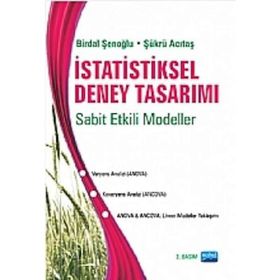 İSTATİSTİKSEL DENEY TASARIMI SABIT ETKILI MODELLER - BIRDAL ŞENOĞLU;ŞÜKRÜ ACITAŞ