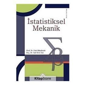 İSTATİSTİKSEL MEKANIK - FAIK MIKAILZADE;SAIT EREN SAN