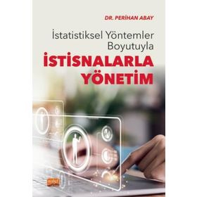 İstatistiksel Yöntemler Boyutuyla İstisnalarla Yönetim Nobel Bilimsel Eserler