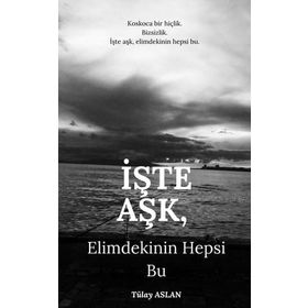 İşte Aşk - Tülay Aslan
