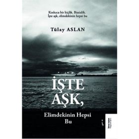 İşte Aşk - Tülay Aslan