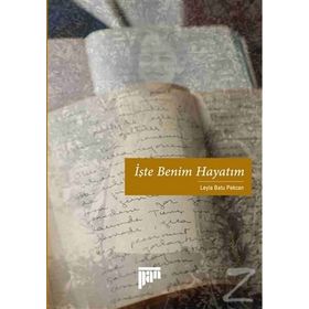 İşte Benim Hayatım - Leyla Batu Pekcan