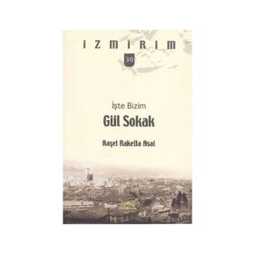 İŞTE BIZIM GÜL SOKAK - RAŞEL RAKELLA ASAL