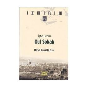 İŞTE BIZIM GÜL SOKAK - RAŞEL RAKELLA ASAL