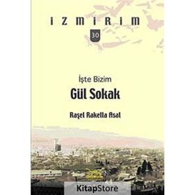 İŞTE BIZIM GÜL SOKAK - RAŞEL RAKELLA ASAL