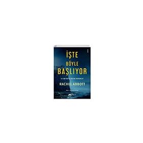 İşte Böyle Başlıyor Rachel Abbott