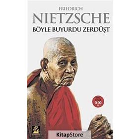 İşte Böyle Buyurdu Zerdüşt - Friedrich Wilhelm Nietzsche