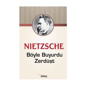 İşte Böyle Buyurdu Zerdüşt - Friedrich Wilhelm Nietzsche
