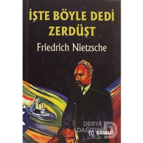 İşte Böyle Buyurdu Zerdüşt - Friedrich Wilhelm Nietzsche