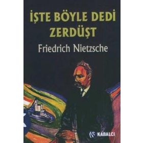 İŞTE BÖYLE DEDI ZERDÜŞT - FRIEDRICH WILHELM NIETZSCHE (ISBN:9789759971915)