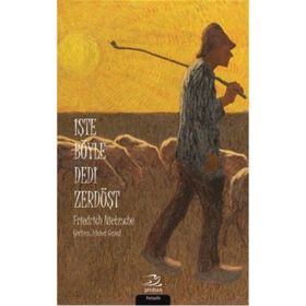 İŞTE BÖYLE DEDI ZERDÜŞT - FRIEDRICH WILHELM NIETZSCHE (ISBN:9789759971915)