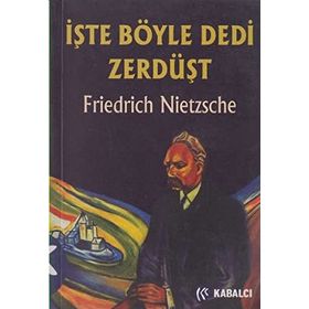 İŞTE BÖYLE DEDI ZERDÜŞT - FRIEDRICH WILHELM NIETZSCHE (ISBN:9789759971915)