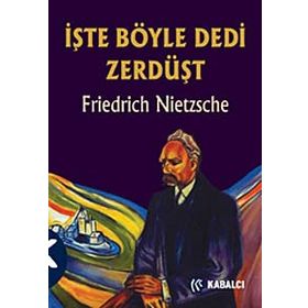 İŞTE BÖYLE DEDI ZERDÜŞT - FRIEDRICH WILHELM NIETZSCHE (ISBN:9789759971915)