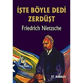 İŞTE BÖYLE DEDI ZERDÜŞT - FRIEDRICH WILHELM NIETZSCHE (ISBN:9789759971915)