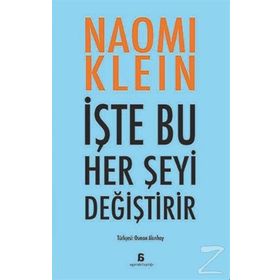 İşte Bu Her Şeyi Değiştirir - Naomi Klein