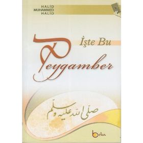 İŞTE BU PEYGAMBER - HALID MUHAMMED HALID