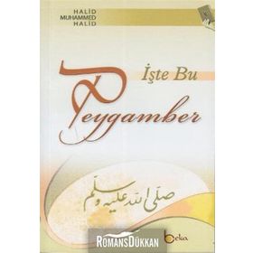 İŞTE BU PEYGAMBER - HALID MUHAMMED HALID