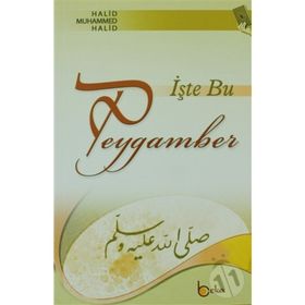 İŞTE BU PEYGAMBER - HALID MUHAMMED HALID