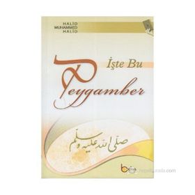 İŞTE BU PEYGAMBER - HALID MUHAMMED HALID