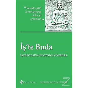 İş’te Buda - Werner Schwanfelder