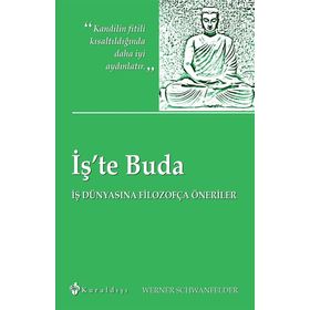 İş’te Buda - Werner Schwanfelder