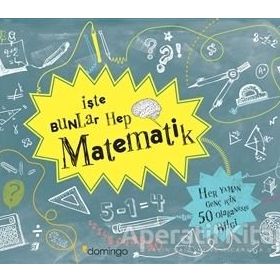 İşte Bunlar Hep Matematik - Katie Hewett - Domingo Yayınevi