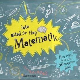 İşte Bunlar Hep Matematik - Katie Hewett - Domingo Yayınevi