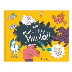 İşte Bunlar Hep Mitoloji - Kolektif