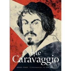 İşte Caravaggio - Annabel Howard