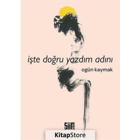 İşte Doğru Yazdım Adını - Ogün Kaymak
