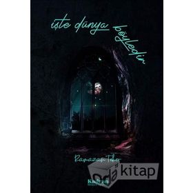 İşte Dünya Böyledir / Ramazan Teker