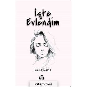 İşte Evlendim Füsun Çınarlı