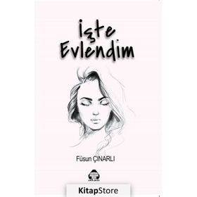 İşte Evlendim Füsun Çınarlı