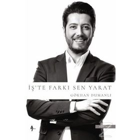 İş'te Farkı Sen Yarat - Yarat Gökhan
