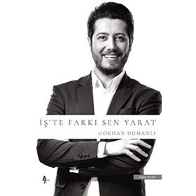 İş'te Farkı Sen Yarat - Yarat Gökhan