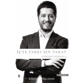 İş'te Farkı Sen Yarat - Yarat Gökhan