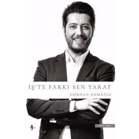 İş'te Farkı Sen Yarat - Yarat Gökhan