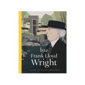 İşte Frank Lloyd Wright - Ian Volner