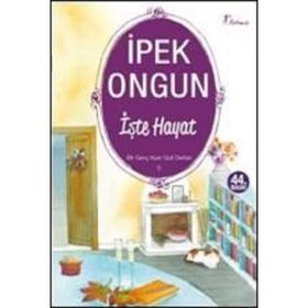 İşte Hayat - Bir Genç Kızın Gizli Defteri - 5 - İpek Ongun