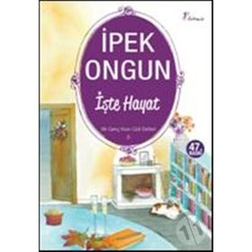 İşte Hayat - Bir Genç Kızın Gizli Defteri - 5 - İpek Ongun
