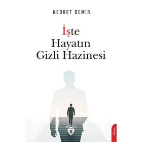 İşte Hayatın Gizli Hazinesi - Nedret Demir