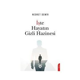 İşte Hayatın Gizli Hazinesi - Nedret Demir