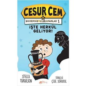 İşte Herkül Geliyor! - Cesur Cem Ve Beceriksiz Kahramanlar 1 - Stella Tarakson