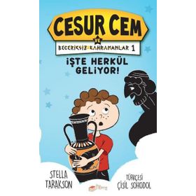 İşte Herkül Geliyor! - Cesur Cem Ve Beceriksiz Kahramanlar 1 - Stella Tarakson