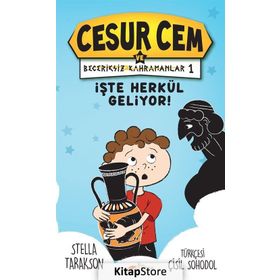 İşte Herkül Geliyor! - Cesur Cem Ve Beceriksiz Kahramanlar 1 - Stella Tarakson